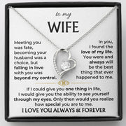 To My Wife - I Love You Always & Forever - Gift Set - Heart Necklace